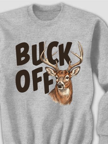 Buck Off : Printed Sweatshirts