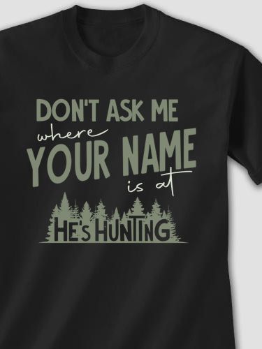 Don't Ask Hunting : Printed T-Shirts
