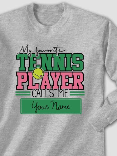 My Favorite Tennis Player : Printed Long Sleeves