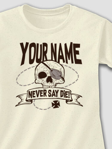 Never Say Die : Adult Ladies Fitted T-Shirt