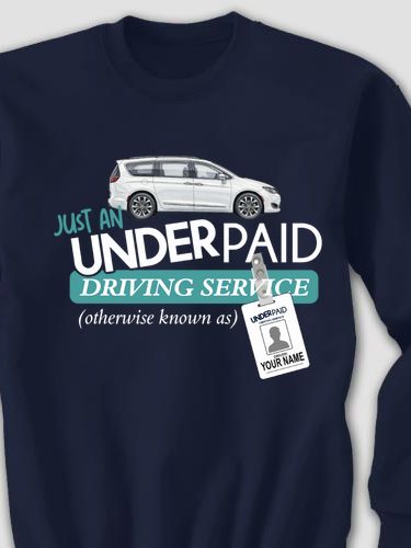 Underpaid Driving Service : Printed Sweatshirts