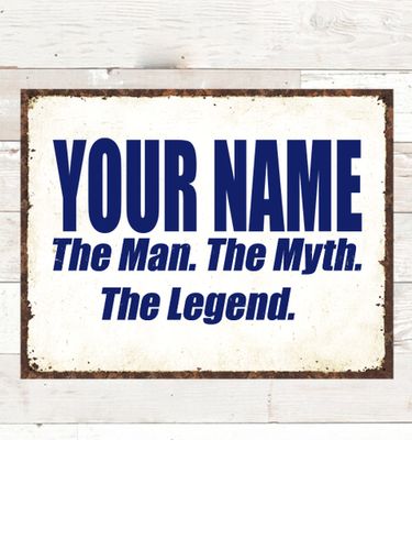 Man Myth Legend : Tin Signs