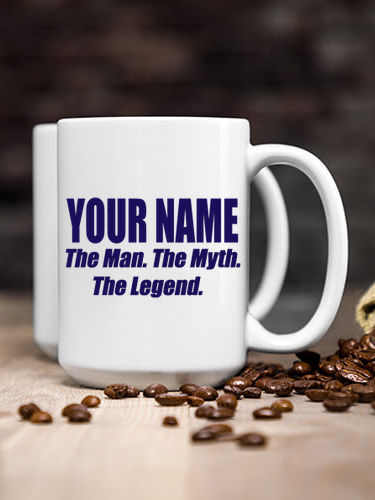 Man Myth Legend : Ceramic Coffee Mugs