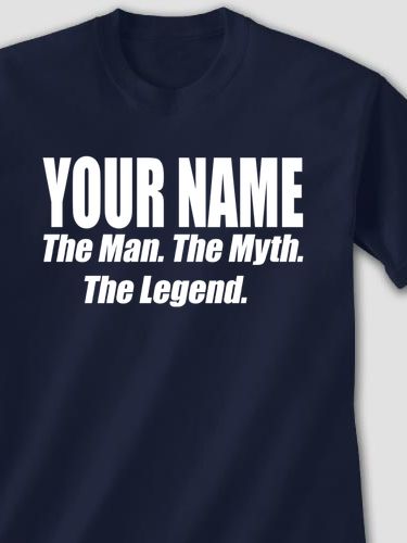 Man Myth Legend : Printed T-Shirts