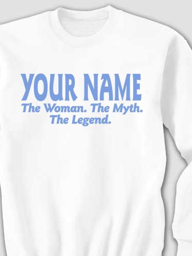 Woman Myth Legend : Printed Sweatshirts