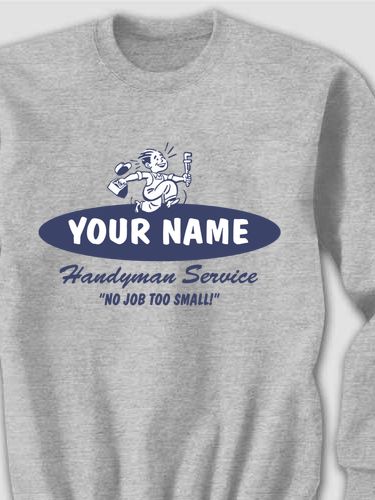 Handyman Service : Printed Sweatshirts