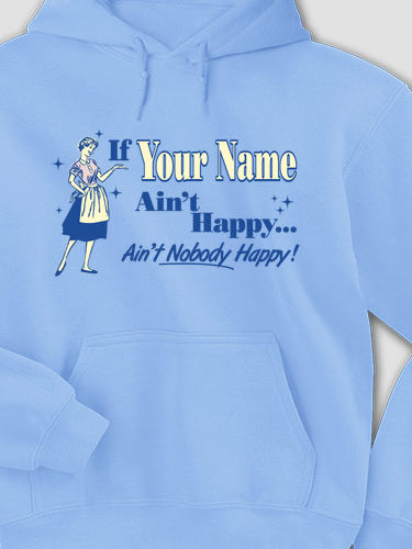 Ain't Nobody Happy : Printed Hoodies