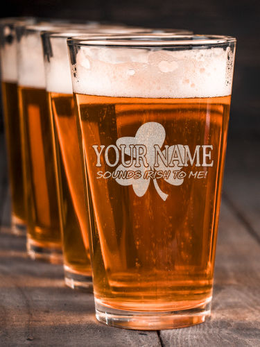 Sounds Irish to Me : Pint Glasses - Engraved