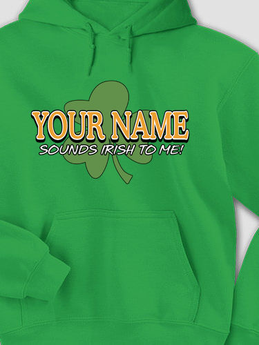 Sounds Irish to Me : Printed Hoodies