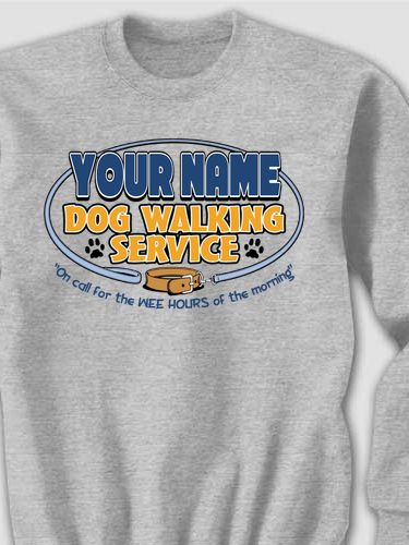 Dog Walking Service : Printed Sweatshirts