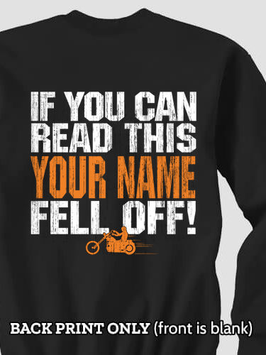 Fell Off! : Printed Sweatshirts