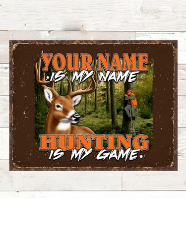 Hunting is my Game : Tin Signs