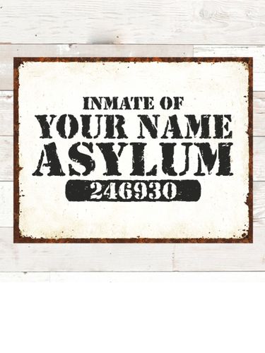 Asylum : Tin Signs