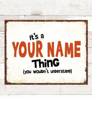 You Wouldn't Understand : Tin Signs