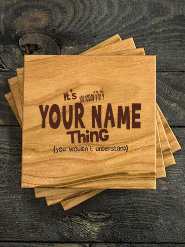 You Wouldn't Understand : Coasters - Engraved