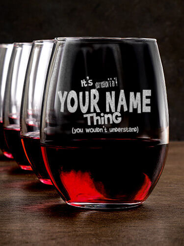 You Wouldn't Understand : Stemless Wine Glasses - Engraved