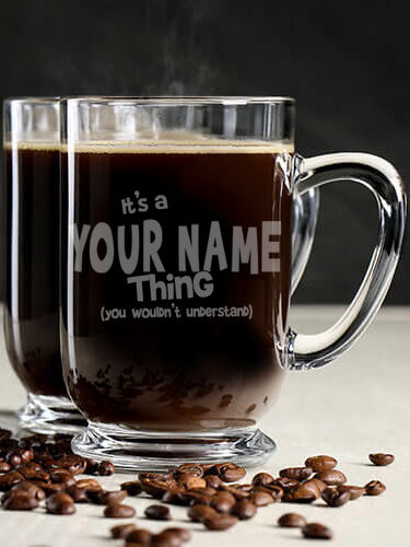 You Wouldn't Understand : Coffee Mugs - Engraved