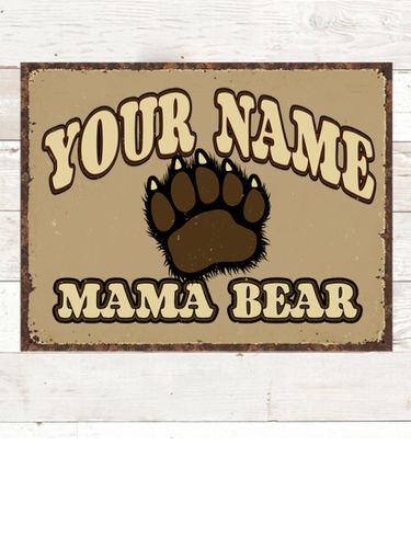 Mama Bear : Tin Signs