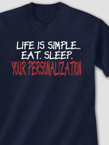 Life is Simple : Printed T-Shirts