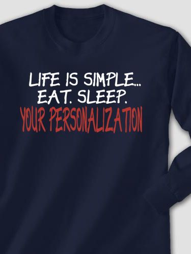Life is Simple : Printed Long Sleeves