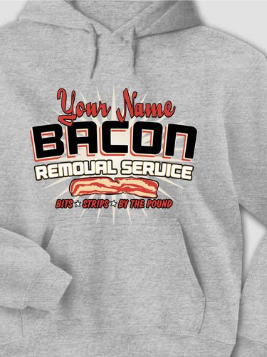 Bacon Removal Service : Printed Hoodies