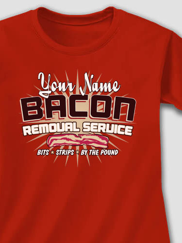Bacon Removal Service : Printed T-Shirts