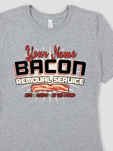 Bacon Removal Service : Premium Ladies T-Shirts