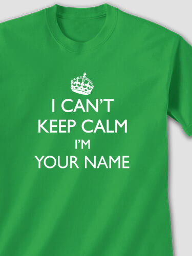Can't Keep Calm : Printed T-Shirts