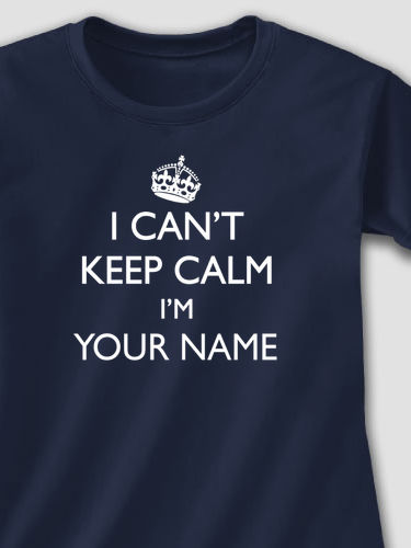 Can't Keep Calm : Printed T-Shirts