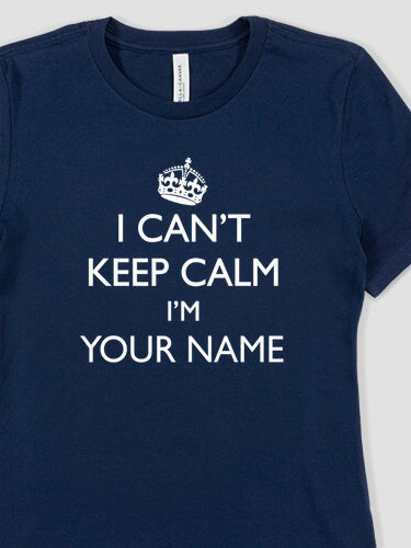Can't Keep Calm : Premium Ladies T-Shirts