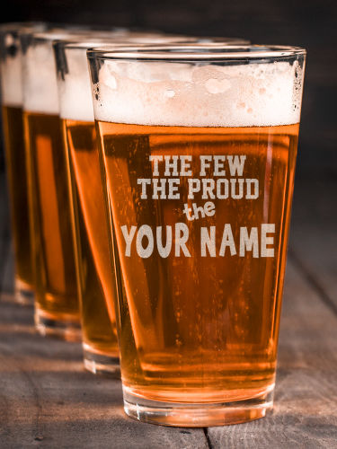 The Few The Proud : Pint Glasses - Engraved