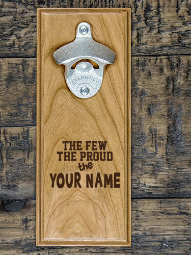 The Few The Proud : Bottle Openers - Engraved