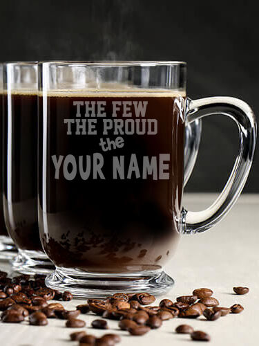 The Few The Proud : Coffee Mugs - Engraved