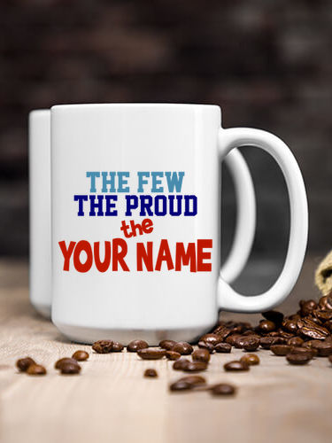 The Few The Proud : Ceramic Coffee Mugs