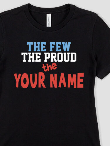The Few The Proud : Premium Ladies T-Shirts