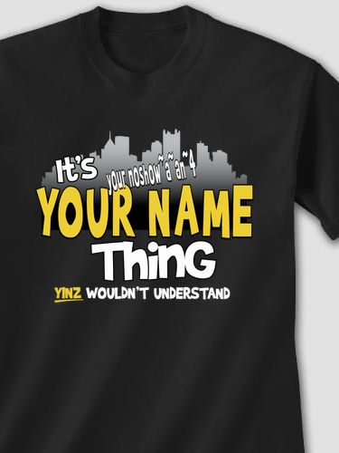 Pittsburgh Thing : Printed T-Shirts