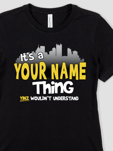Pittsburgh Thing : Premium Ladies T-Shirts