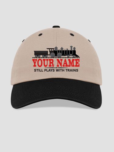 Still Plays With Trains : Embroidered Baseball Hats