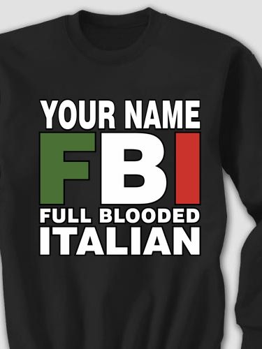 Full Blooded Italian : Printed Sweatshirts