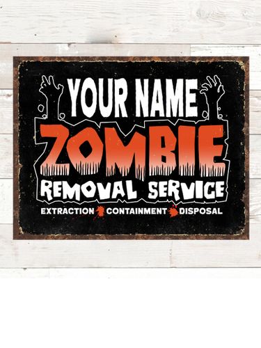 Zombie Removal Service : Tin Signs