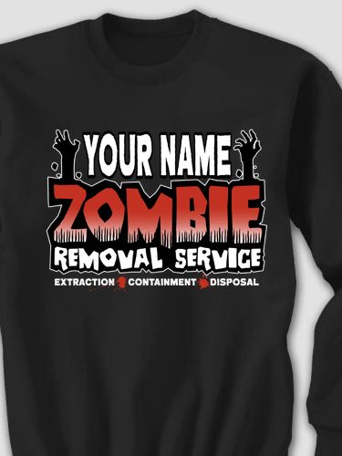 Zombie Removal Service : Printed Sweatshirts