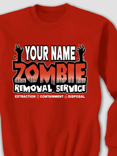 Zombie Removal Service : Printed Sweatshirts
