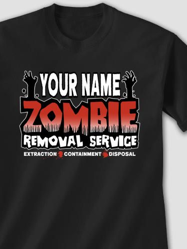 Zombie Removal Service : Printed T-Shirts