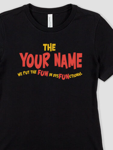 DysFUNctional Family : Premium Ladies T-Shirts