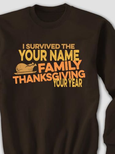 I Survived Thanksgiving : Printed Sweatshirts