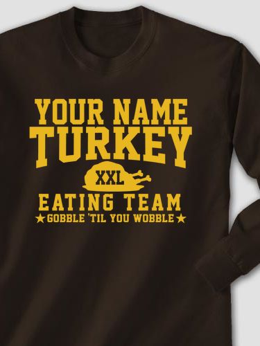 Turkey Eating Team : Printed Long Sleeves