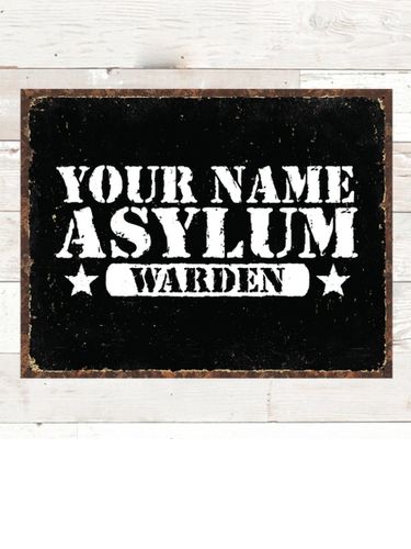 Asylum Warden : Tin Signs