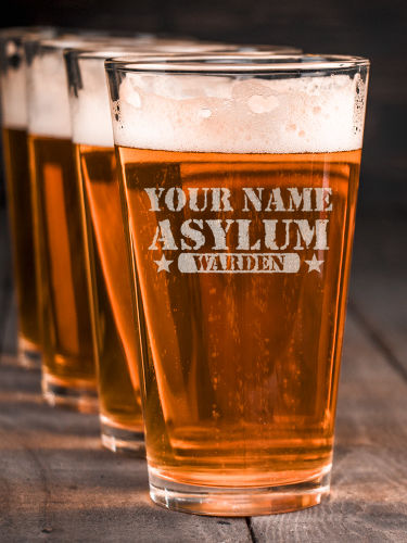 Asylum Warden : Pint Glasses - Engraved