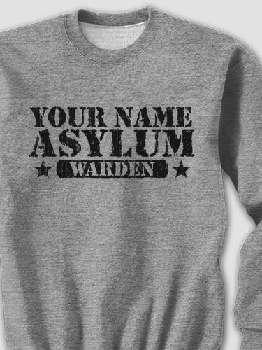 Asylum Warden : Printed Sweatshirts