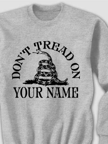 Don't Tread : Printed Sweatshirts